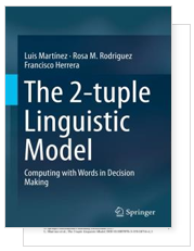The 2-tuple Linguistic Model. Computing with Words in Decision Making